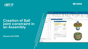 Web - How to Create a Ball joint constraint in an Assembly Siemens NX 2306